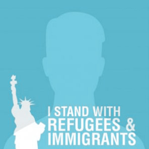 I stand with refugees and immigrants.